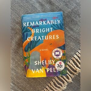 Hardcover of Remarkably Bright Creatures by Shelby Van Pelt